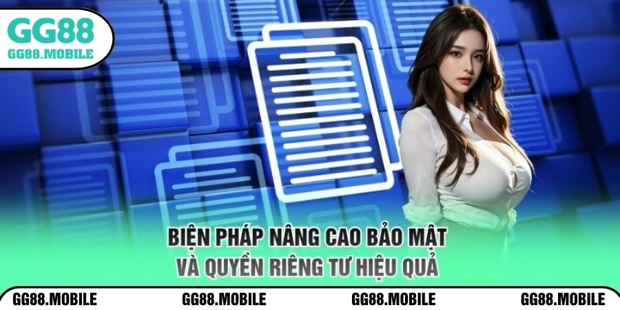 Biện pháp nâng cao bảo mật và quyền riêng tư hiệu quả
